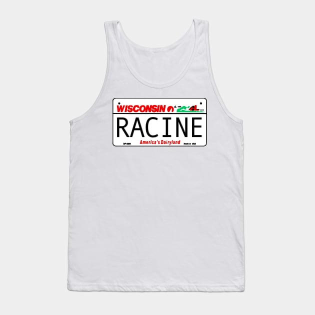 Racine Wisconsin License Plate Design Tank Top by zsonn